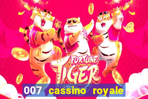 007 cassino royale filme completo em portugues